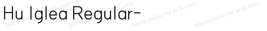 Hu Iglea Regular字体转换